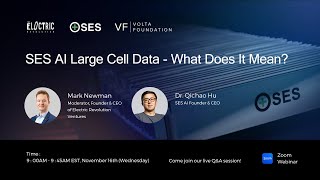 SES Large Cell Data Chat with Qichao Hu Mark Newman and Billy Wu [upl. by Durand]