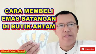 Cara Membeli Emas Batangan Di Butik Antam2 [upl. by Novyak]