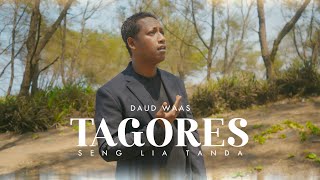 Daud Waas  Tagores seng lia Tanda Official MV [upl. by Jakoba]