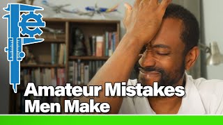 Amateur Mistakes Men Make in Marriage and Life [upl. by Neryt]