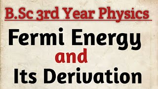 Fermi Energy  Expression For Fermi Energy and Energy of a Fermi Gas at Absolute Zero BSc Physics [upl. by Jarad521]