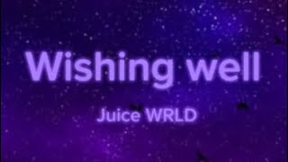 Juice WRLD  Wishing well lyrics [upl. by Beller698]