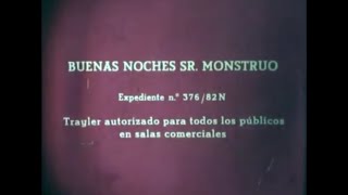 TRAILER DE CINE EN 35MM BUENAS NOCHES SEÑOR MONSTRUO 1982 [upl. by Nosremaj614]