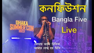 CONFUSION Live  Bangla Five  Tomay Ami Chinina  Sina Hasan  Dhaka Summer Con [upl. by Athiste]