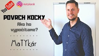 POVRCH KOCKY  Ako ho VYPOČÍTAME [upl. by Aleacin]