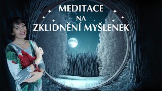 Meditace na zklidnění myšlenek [upl. by Annunciata]