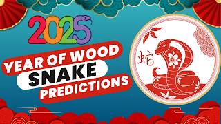 Year Of The Wood Snake 2025 Predictions Wealth Love Career and Health [upl. by Ardnaxela724]