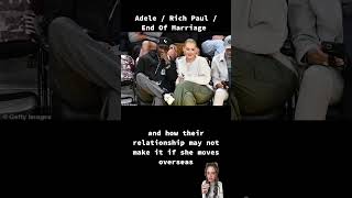 Adele  Rich Paul  End Of Marriage adele blinditem [upl. by Worlock]