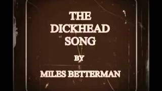 the dickhead song [upl. by Handel]