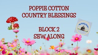 POPPIE COTTON SEW ALONG  MONTH 2  COUNTRY BLESSINGS [upl. by Odo]