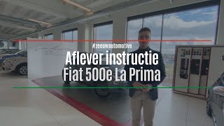 Indepth review amp aflever instructie Fiat 500e La Prima [upl. by Akeenahs277]