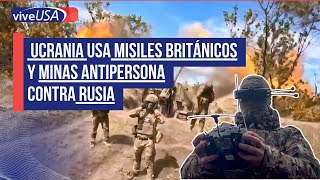 Ucrania usa misiles británicos y minas antipersona contra Rusia [upl. by Ayel]