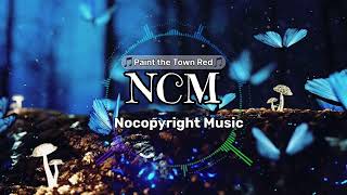 Paint the town red  Royalty free music  NCM no copyright music [upl. by Nevet]