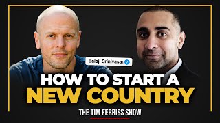 Balaji Srinivasan  The Network State and How to Start a New Country  The Tim Ferriss Show Podcast [upl. by Sollows]