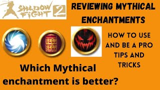 Shadow Fight 2 Mythical Enchantments Reviewed  How to Collect them  Tips to Use Them like a PRO [upl. by Mireielle247]