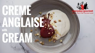 Creme Anglaise with Cream  Bulla  Everyday Gourmet S6 E89 [upl. by Nosde]