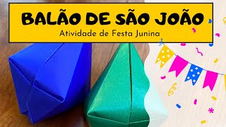 COMO FAZER BALÃƒO DE FESTA JUNINA Dobradura Origami  Atividade de Festa Junina [upl. by Ennoid]