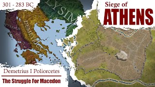 Siege of Athens  Struggle for Macedon  Part 1  301  283 BC [upl. by Anerrol648]