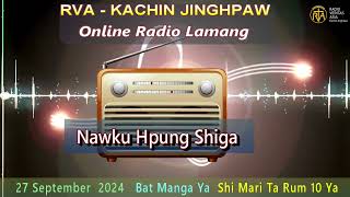 KACHIN ONLINE PROGRAM 27 SEPTEMBER 2024 [upl. by Annaicul]