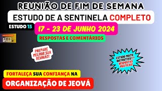 Fortaleça sua confiança na organização de Jeová RESPOSTA Estudo de a sentinela 1723 de junho 2024 [upl. by Sabir]