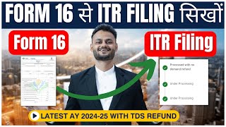 How to File ITR for AY 202425 with the help of Form 16 for Salaried Employees [upl. by Alehc]