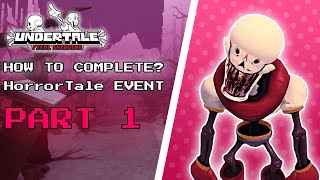 HorrorTale Event Part 1  Undertale Final Showdown [upl. by Ahsiuqal]