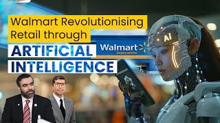 Walmart Revolutionizing Retail through Artificial Intelligence Dr Athar ai walmart jointracs [upl. by Nagem]