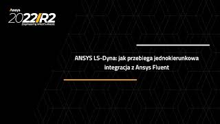 ANSYS LSDyna jak przebiega jednokierunkowa integracja z Ansys Fluent [upl. by Turmel985]