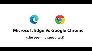 Microsoft Edge VS Google Chrome site openning test [upl. by Seligman]