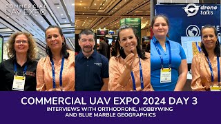 Commercial UAV Expo Day 3  Interviews with Orthodrone HOBBYWING and Blue Marble Geographics [upl. by Stacey]