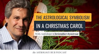 The Astrological Symbolism in A Christmas Carol w Astrologer Christopher Renstrom [upl. by Aliac863]