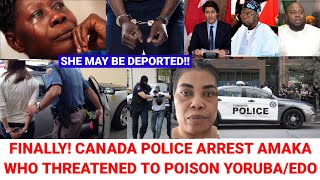 Canada Police Arrests Amaka Who Threatened To Kpai Yoruba Edo People [upl. by Shiekh223]