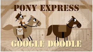 🐎 Pony Express 📫 when was the first mail delivered via the pony express ✉ Google Doodle [upl. by Dayiz480]