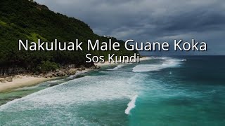 Sos Kundi  Nakuluak Male Guane Koka sdk [upl. by Lerim]