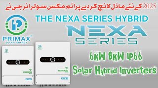 Primax Solar Energy NEXA Series IP66 New 2025 Model Solar Hybrid Inverter 6KW 8KW 12KW PSE Dual [upl. by Toomay109]