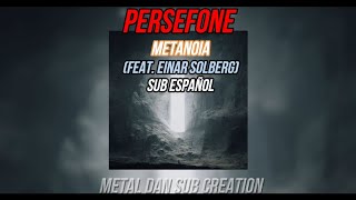 PERSEFONE  METANOIA sub español and lyrics [upl. by Drusy]