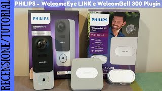 RECENSIONE E TUTORIAL  Philips WelcomeEye Link Videocitofono connesso e WelcomBell 300 Plugin [upl. by Edlun]