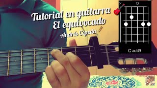 El equivocado Andrés Cepeda tutorial como tocar la canción en guitarra 🎸 [upl. by Brenna]