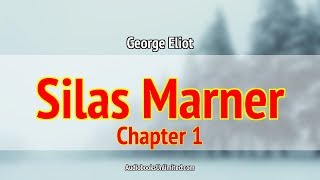 Silas Marner Audiobook Chapter 1 with subtitles [upl. by Hedberg168]