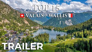 TRAILER Top 15 Places Canton WALLIS  VALAIS Switzerland – DIVINE Alpine Switzerland [upl. by Ennovaj]