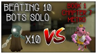 Beating 10 Bots Solo in Metro in Roblox Piggy [upl. by Elyl]