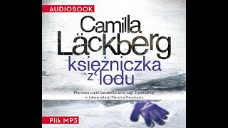 AudioBook KSIĘŻNICZKA Z LODU  Camilla Läckberg [upl. by Ahtaga]