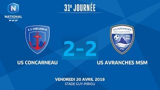 J31  US Concarneau  US Avranches MSM 22 le replay I National FFF 2018 [upl. by Nothgiel]