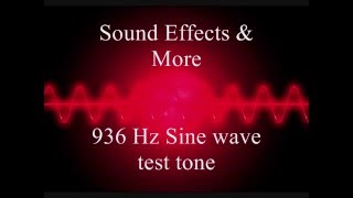 936 Hz Sine wave test tone [upl. by Heins]