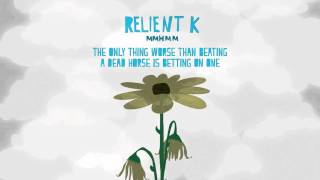 Relient K  The Only Thing Worse Than Beating A Dead Horse Is Betting On One Official Audio Stream [upl. by Gnous294]