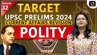 Current Affairs Revision – 32  Polity  Target UPSC Prelims 2024  Drishti IAS English [upl. by Naivaj]