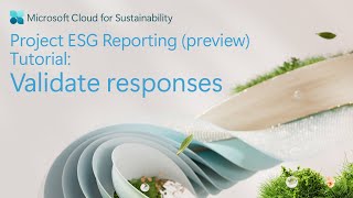 Project ESG Reporting preview tutorial 7 of 8 Validate responses [upl. by Ahseket767]