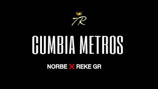 Cumbia Metros Norbe âŒ Reke Gr [upl. by Ydor602]