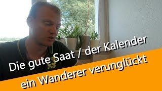 Die gute Saat  ein Wanderer verunglückt in den Bergen [upl. by Ydnyc461]