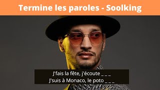 TERMINE LES PAROLES RAP FR  SPÉCIAL SOOLKING [upl. by Yarvis]